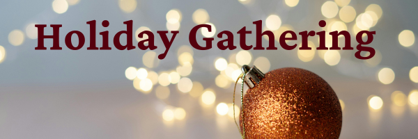Header Image with the words Holiday Gathering on a background of twinkle lights